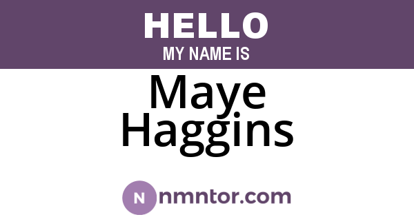 Maye Haggins