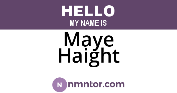 Maye Haight