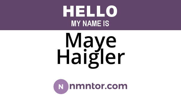 Maye Haigler