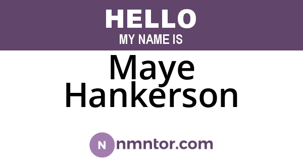 Maye Hankerson