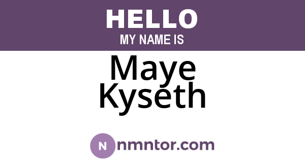 Maye Kyseth