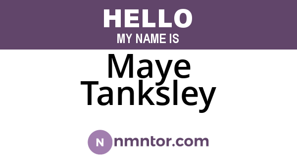 Maye Tanksley