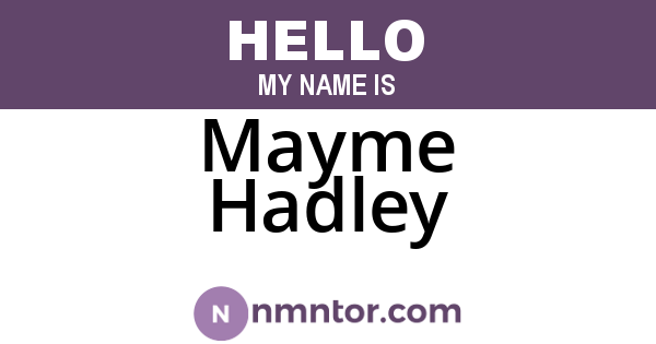 Mayme Hadley