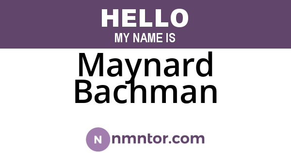 Maynard Bachman