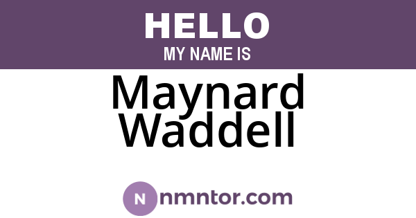 Maynard Waddell