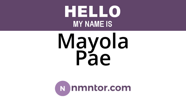 Mayola Pae