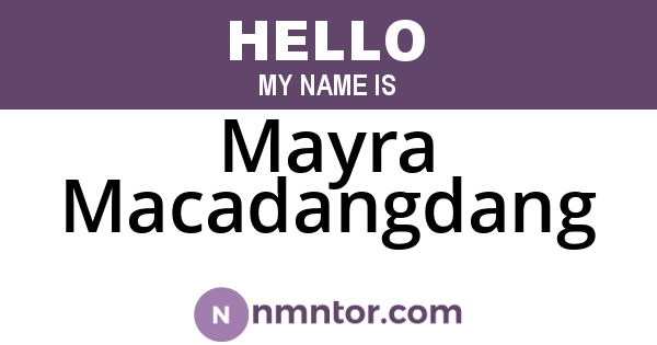 Mayra Macadangdang