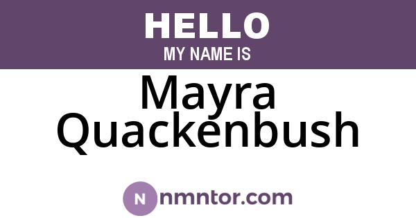 Mayra Quackenbush