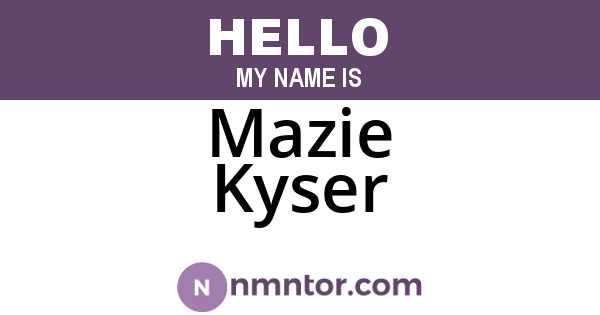 Mazie Kyser