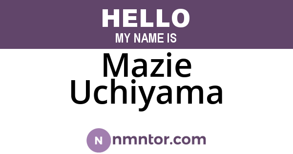 Mazie Uchiyama
