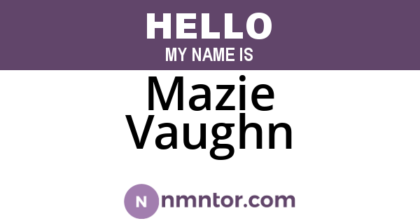 Mazie Vaughn