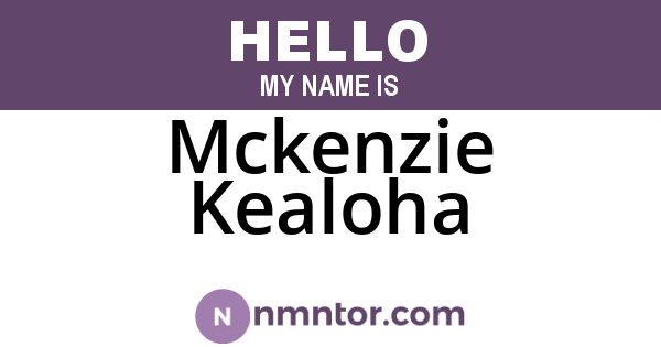 Mckenzie Kealoha