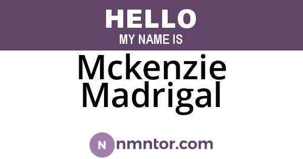 Mckenzie Madrigal