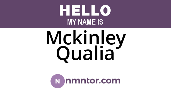 Mckinley Qualia