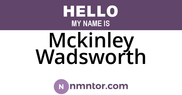 Mckinley Wadsworth