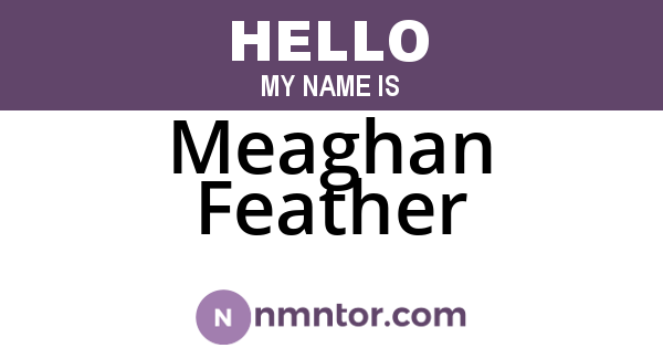 Meaghan Feather