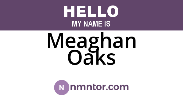 Meaghan Oaks