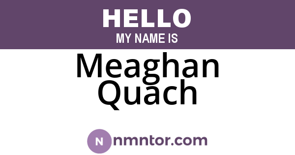 Meaghan Quach