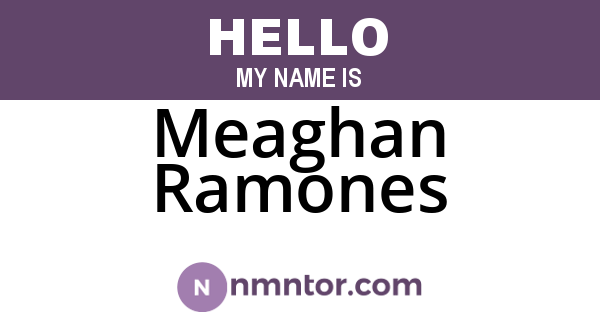Meaghan Ramones