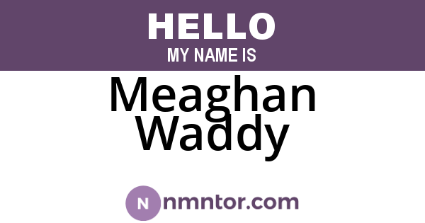 Meaghan Waddy