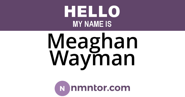 Meaghan Wayman