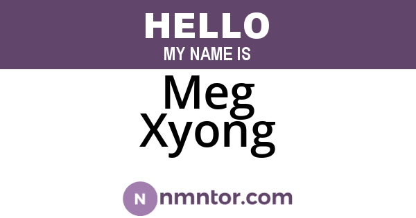 Meg Xyong
