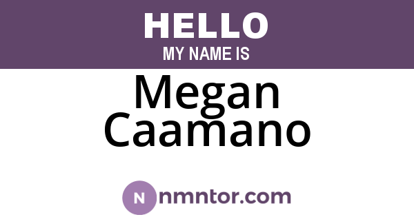 Megan Caamano