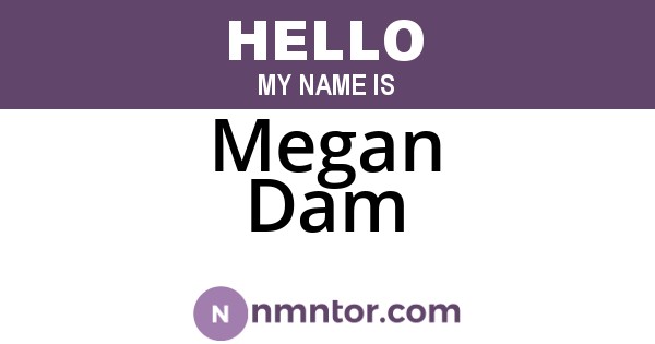 Megan Dam