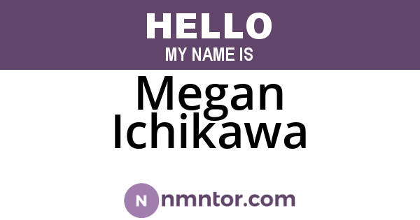 Megan Ichikawa