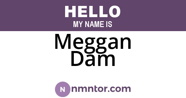 Meggan Dam