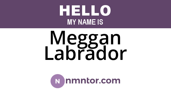 Meggan Labrador