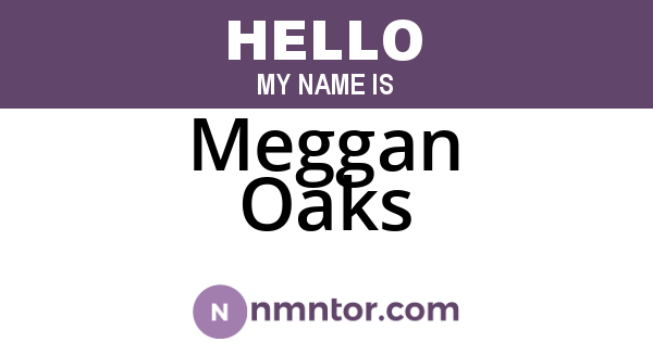 Meggan Oaks