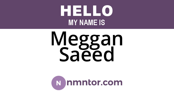 Meggan Saeed