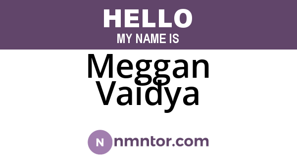 Meggan Vaidya