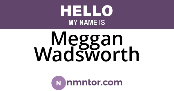 Meggan Wadsworth