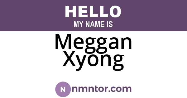 Meggan Xyong