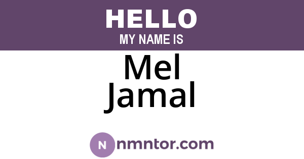 Mel Jamal
