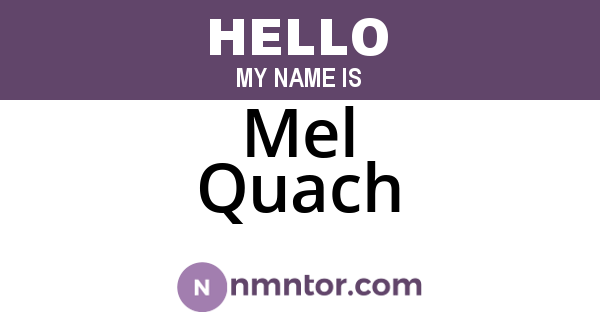 Mel Quach