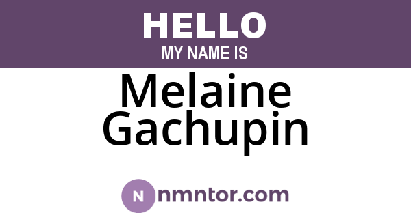 Melaine Gachupin