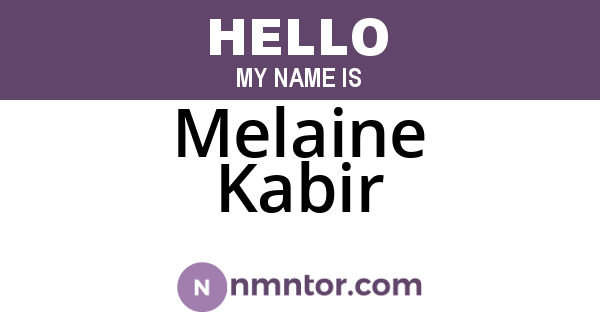 Melaine Kabir