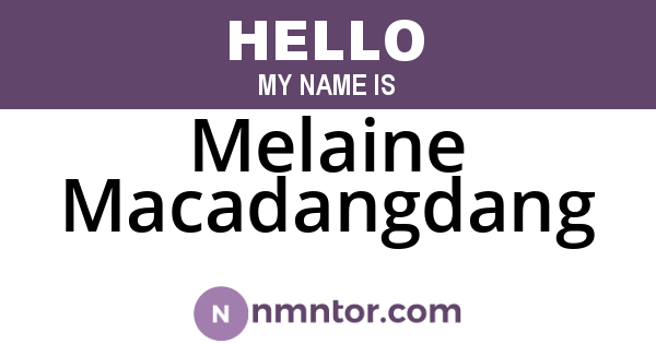 Melaine Macadangdang