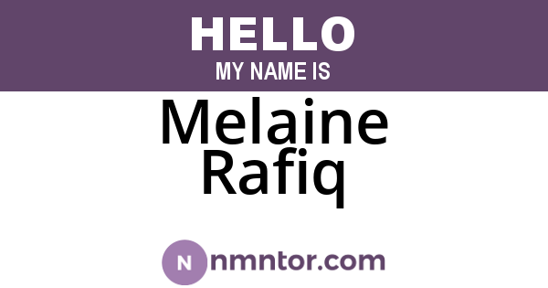 Melaine Rafiq