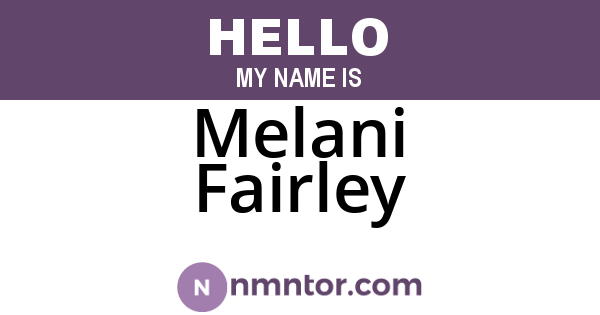 Melani Fairley