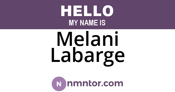 Melani Labarge