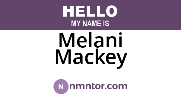 Melani Mackey