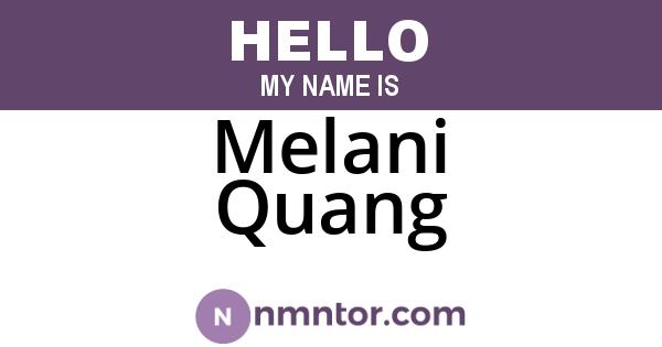 Melani Quang