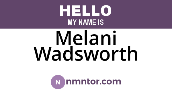 Melani Wadsworth