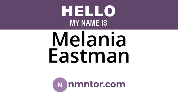 Melania Eastman