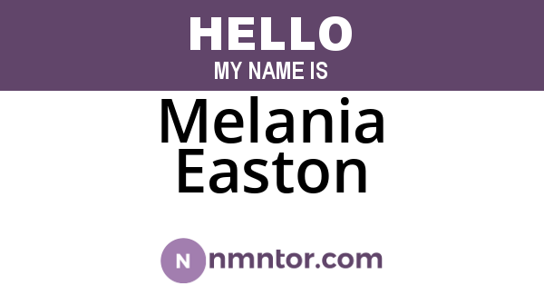 Melania Easton