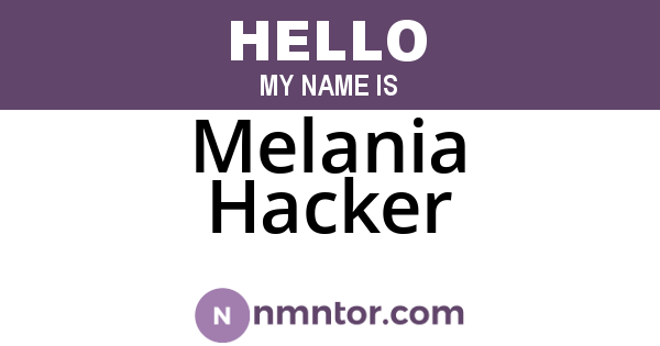 Melania Hacker
